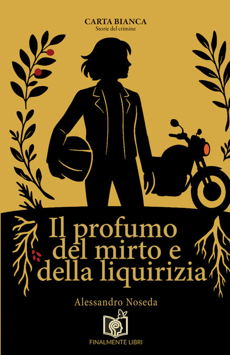 Il profumo del mirto e della liquirizia