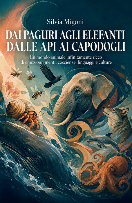 Dai Paguri agli Elefanti dalle Api ai Capodogli
