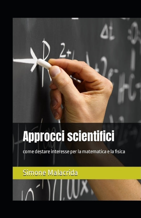 Approcci scientifici: come destare interesse per la matematica e la fisica
