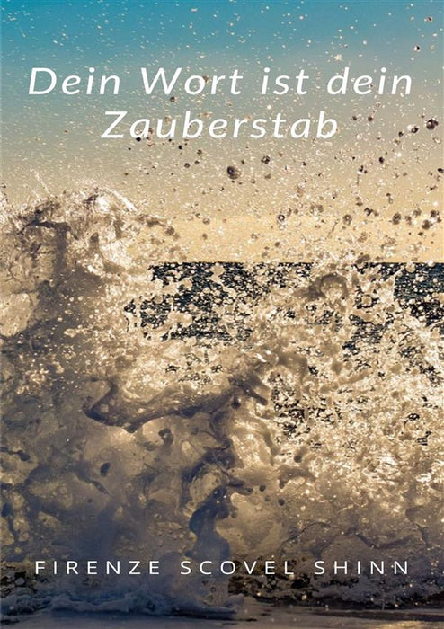 Dein Wort ist dein Zauberstab (übersetzt)