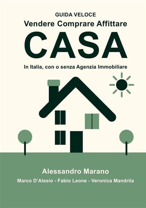 GUIDA VELOCE Vendere Comprare Affittare CASA