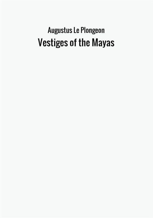 Vestiges of the Mayas