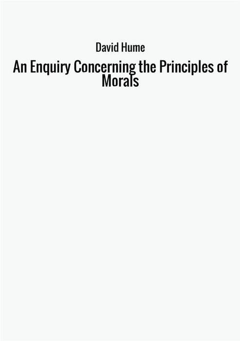 An Enquiry Concerning the Principles of Morals