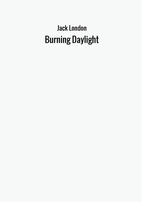 Burning Daylight