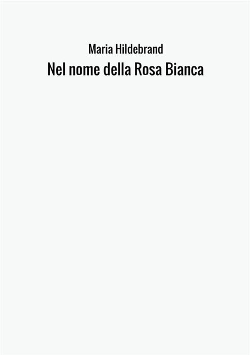 Nel nome della Rosa Bianca