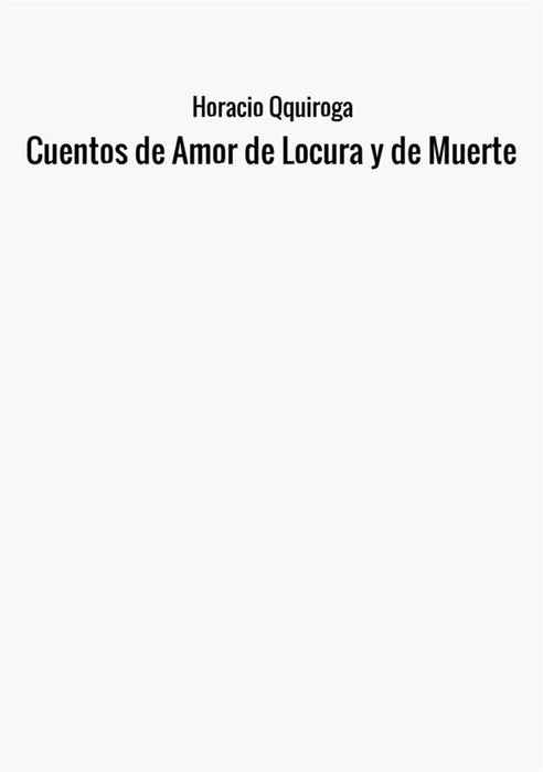 Cuentos de Amor de Locura y de Muerte