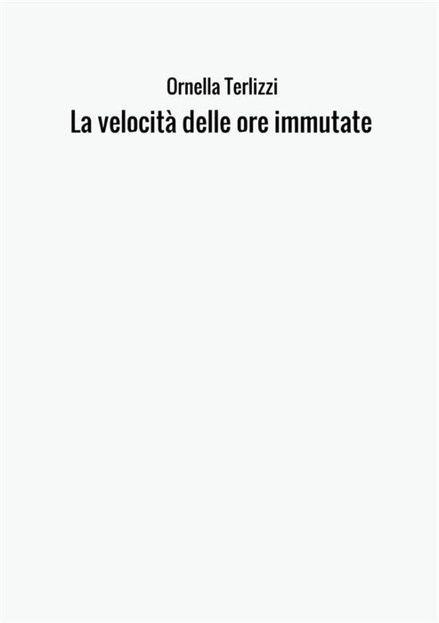 La velocità delle ore immutate