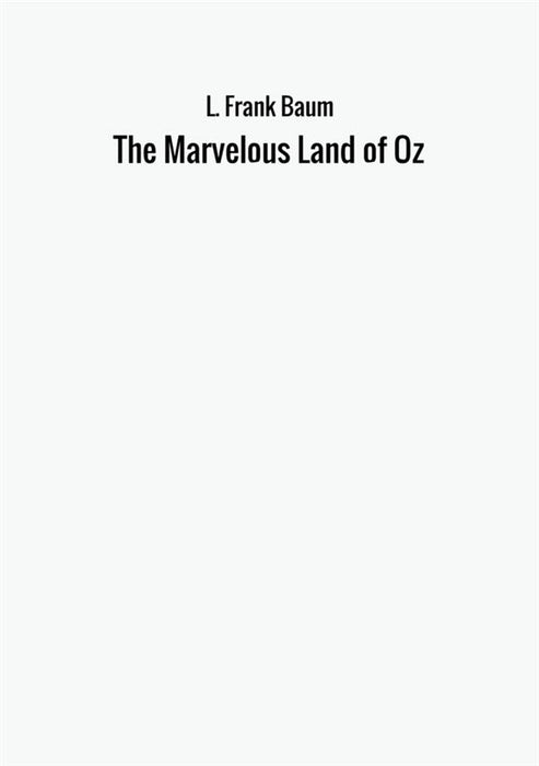The Marvelous Land of Oz