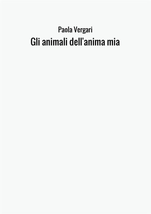 Gli animali dell'anima mia