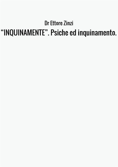 “INQUINAMENTE”. Psiche ed inquinamento.
