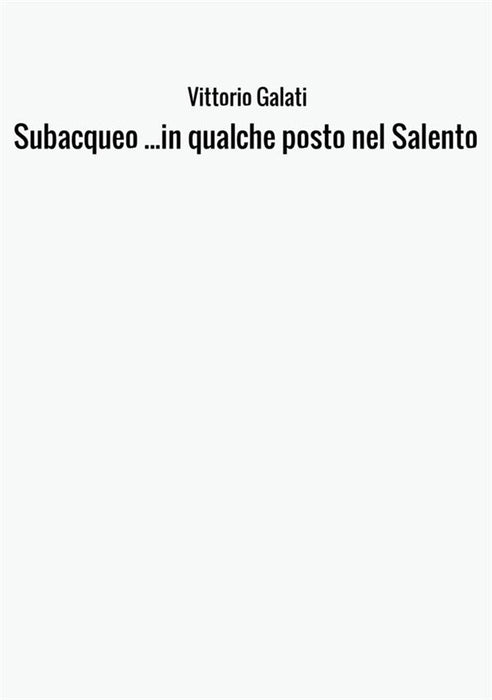 Subacqueo ...in qualche posto nel Salento