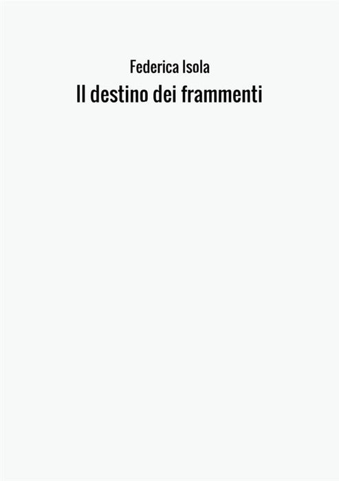 Il destino dei frammenti