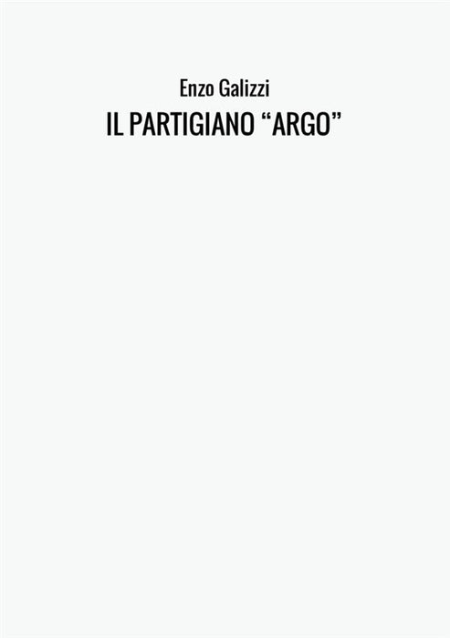 Il Partigiano “Argo”