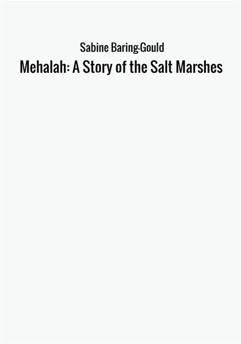 Mehalah: A Story of the Salt Marshes