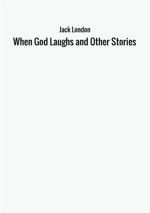 When God Laughs and Other Stories