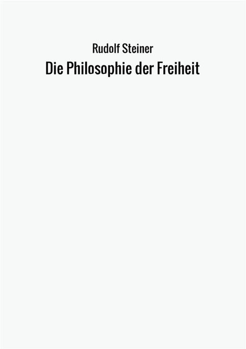 Die Philosophie der Freiheit