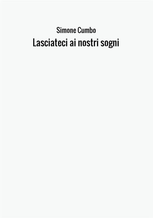 Lasciateci ai nostri sogni