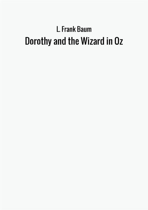 Dorothy and the Wizard in Oz