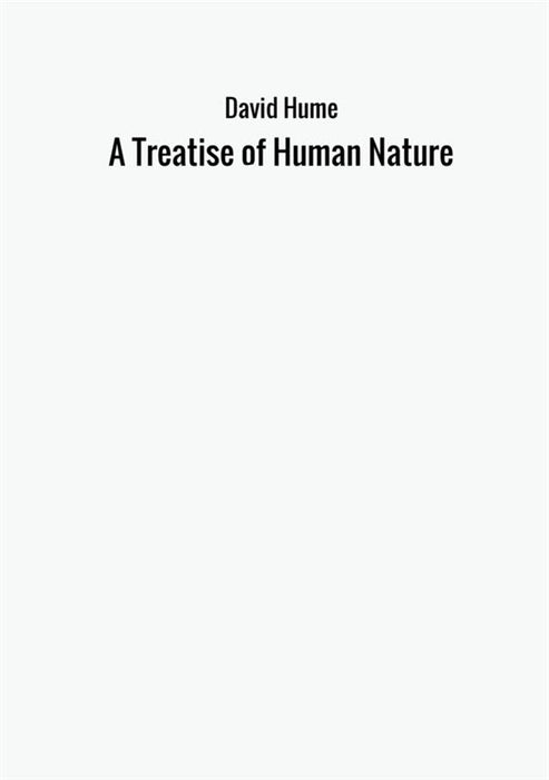 A Treatise of Human Nature