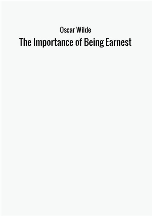 The Importance of Being Earnest