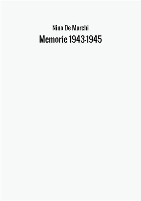 Memorie 1943-1945