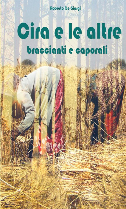 Cira e le altre, braccianti e caporali