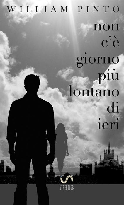 Non c'è giorno più lontano di ieri