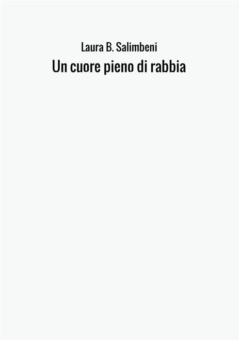 Un cuore pieno di rabbia