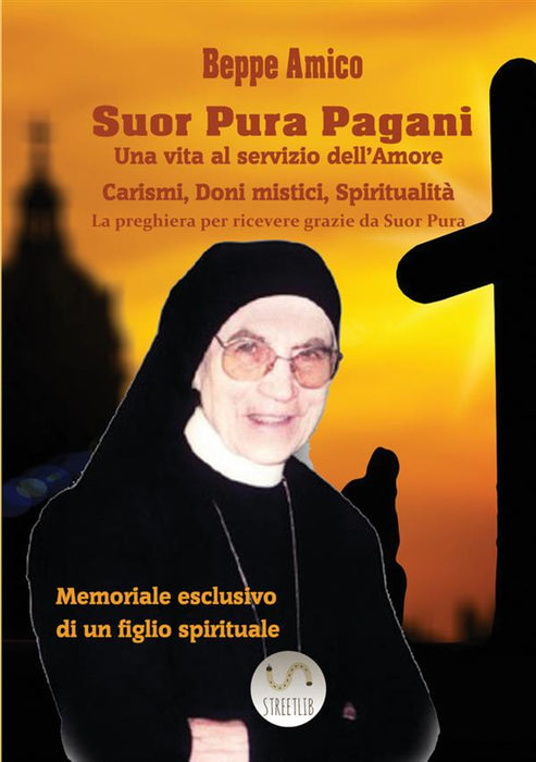 Suor Pura Pagani - una vita al servizio dell'Amore