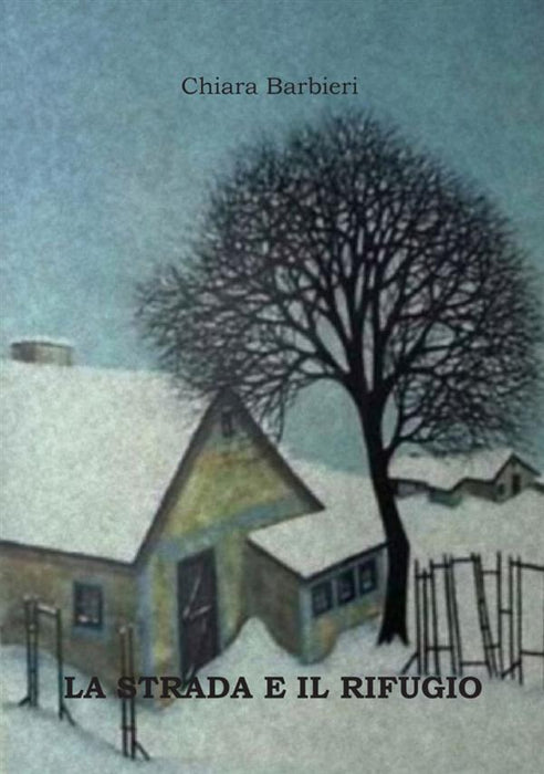 LA STRADA E IL RIFUGIO