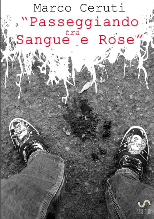 Passeggiando tra sangue e rose