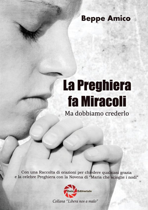 La preghiera fa miracoli - ma dobbiamo crederlo