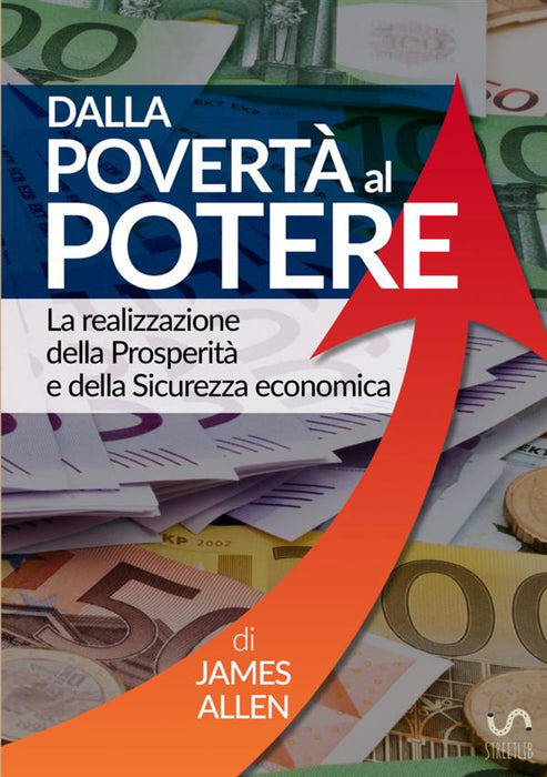 Dalla Povertà al Potere - La Realizzazione della Prosperità e della Sicurezza economica