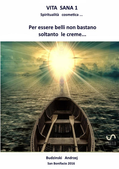 Vita sana ! Spiritualità cosmetica. Per essere belli non bastano soltanto le creme!