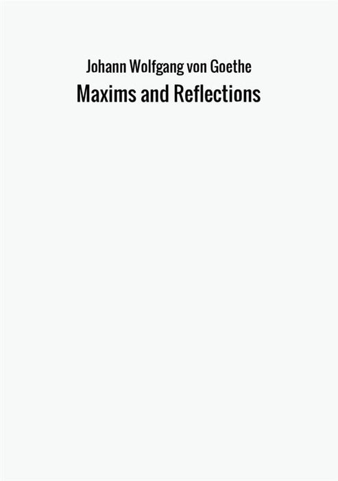 Maxims and Reflections
