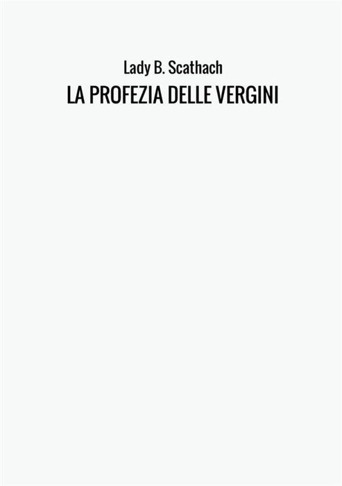 LA PROFEZIA DELLE VERGINI