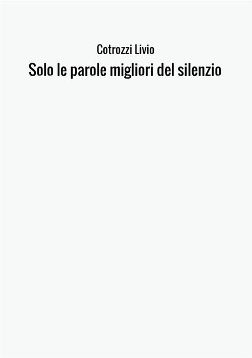 Solo le parole migliori del silenzio