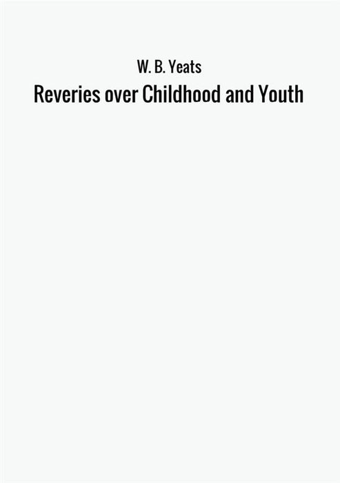 Reveries over Childhood and Youth