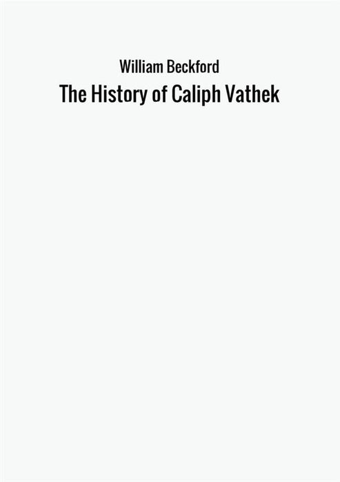 The History of Caliph Vathek