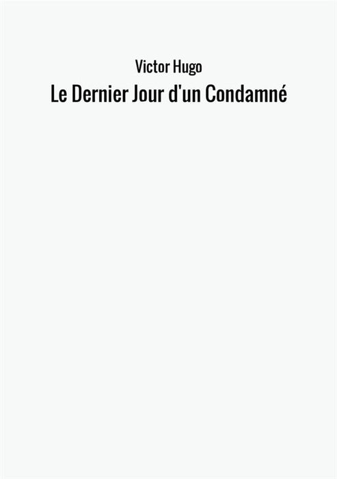 Le Dernier Jour d'un Condamné