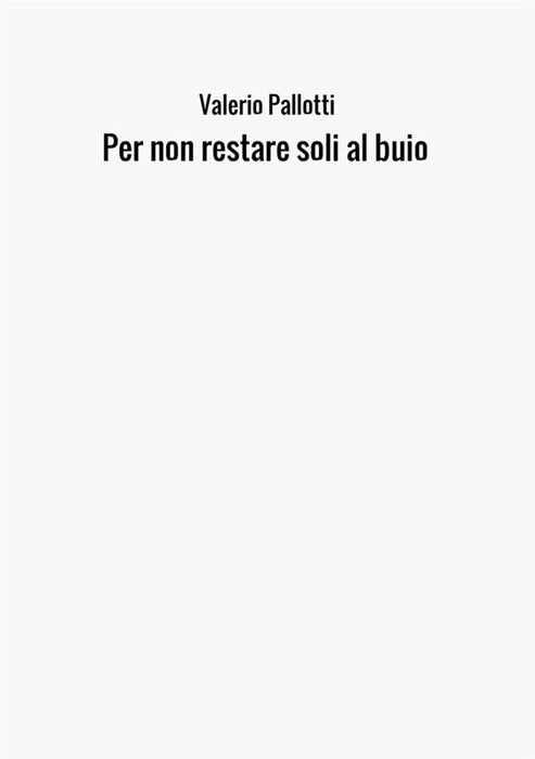 Per non restare soli al buio