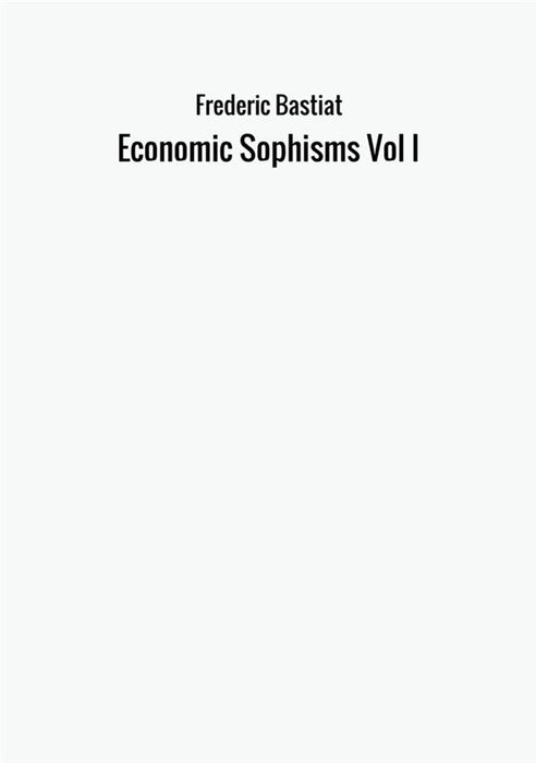 Economic Sophisms Vol I