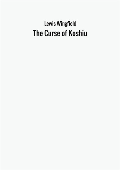 The Curse of Koshiu