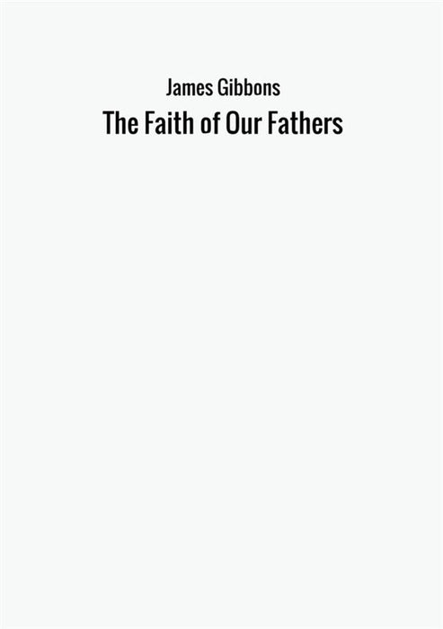 The Faith of Our Fathers