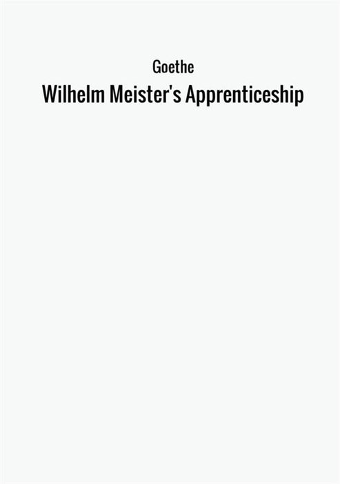 Wilhelm Meister's Apprenticeship