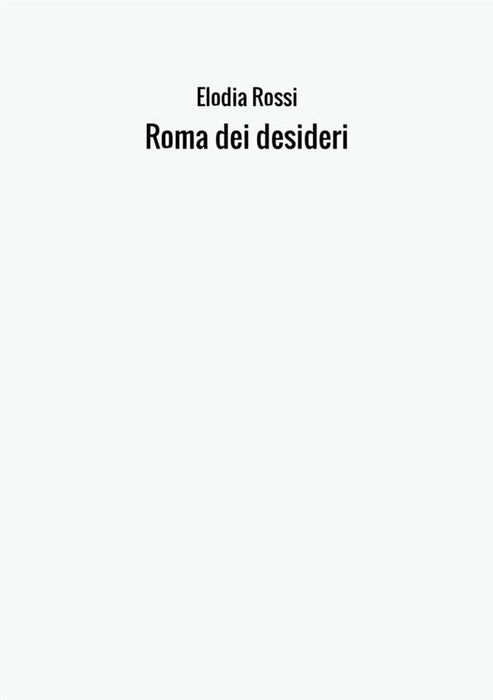 Roma dei desideri