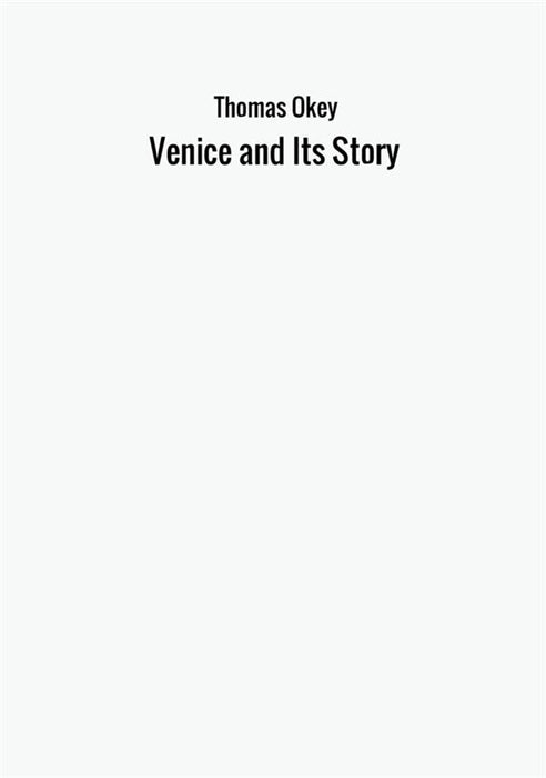 Venice and Its Story