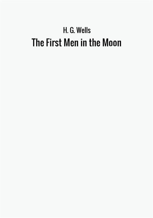 The First Men in the Moon