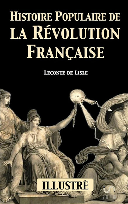 Histoire populaire de la Révolution française (ILLUSTRÉ)