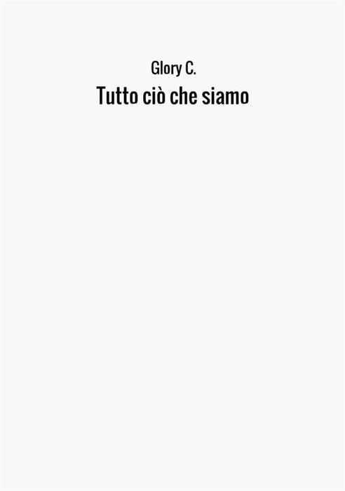 Tutto ciò che siamo